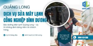Dịch vụ sửa máy lạnh công nghiệp bình dương Quảng Long