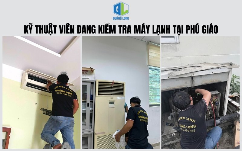 Thợ sửa máy lạnh Phú Giáo chuyên nghiệp từ Quảng Long Kỹ thuật viên Quảng Long kiểm tra máy lạnh tại Phú Giáo
