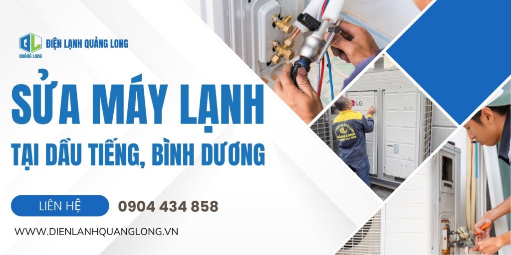 Sửa máy lạnh tại Dầu Tiếng, Bình Dương - Điện Lạnh Quảng Long