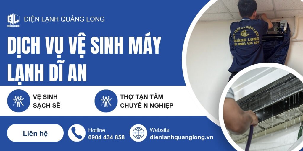 Vệ sinh máy lạnh Dĩ An - Điện Lạnh Quang Long