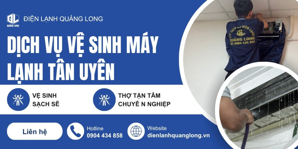 Vệ sinh máy lạnh Tân Uyên - Vệ Sinh Máy Lạnh Quang Long
