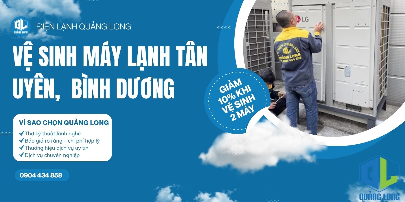 Vệ sinh máy lạnh tại Tân Uyên, Bình Dương - Vệ Sinh Máy Lạnh Quang Long Vệ sinh máy lạnh tại Tân Uyên Bình Dương - Vệ Sinh Máy Lạnh Quang Long