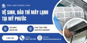 Vệ Sinh Bảo Trì Máy Lạnh Tại Mỹ Phước Bến Cát