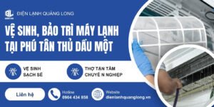 Vệ Sinh, Bảo Trì Máy Lạnh Tại Phú Tân Thủ Dầu Một