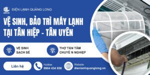 Vệ Sinh, Bảo Trì Máy Lạnh Tại Tân Hiệp Tân Uyên