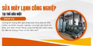 Sửa Máy Lạnh Công Nghiệp Thủ Dầu Một