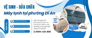 Vệ sinh, sửa chữa máy lạnh phường Dĩ An