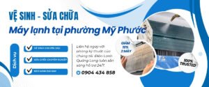 Vệ sinh, sửa chữa máy lạnh phường Mỹ Phước