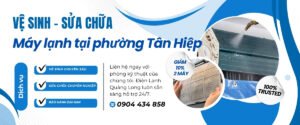 Vệ sinh, sửa chữa máy lạnh phường Tân Hiệp