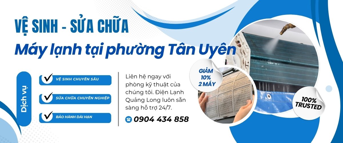 Vệ sinh, sửa chữa máy lạnh phường Tân Uyên