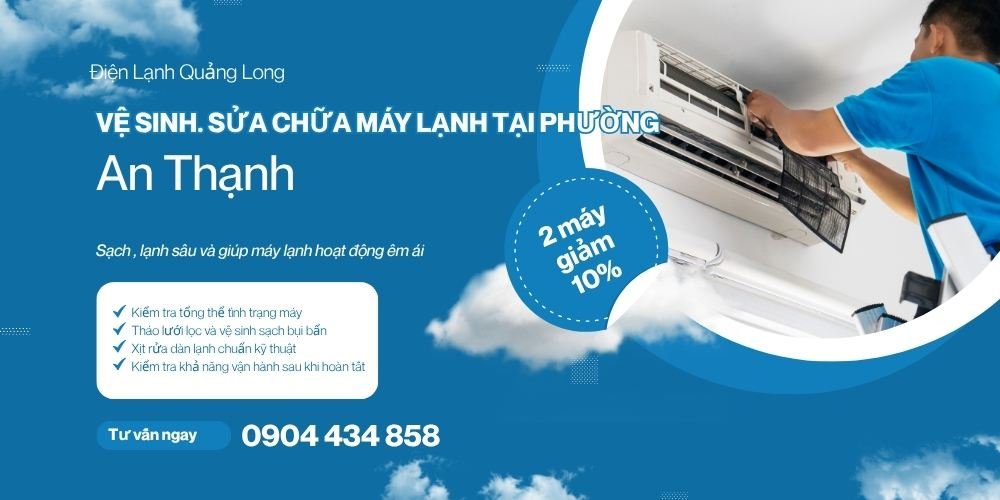 Vệ sinh, sửa chữa máy lạnh phường An Thạnh