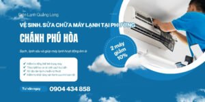 Vệ sinh, sửa chữa máy lạnh phường Chánh Phú Hòa