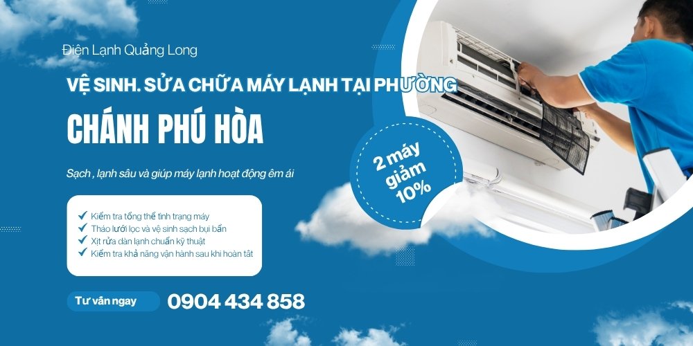 Vệ sinh, sửa chữa máy lạnh phường Chánh Phú Hòa