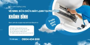 Vệ sinh, sửa chữa máy lạnh phường Khánh Bình