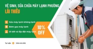 Vệ sinh, sửa chữa máy lạnh phường Lái Thiêu