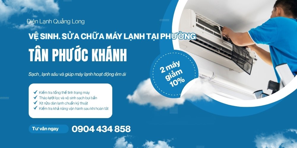 Vệ sinh, sửa chữa máy lạnh phường Tân Phước Khánh